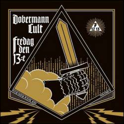 Fredag Den 13e : Fredag Den 13e - Dobermann Cult